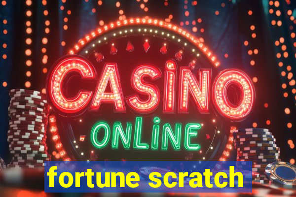 fortune scratch